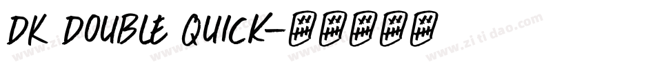 DK Double Quick字体转换